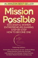 Mission Possible: Successful Women Entrepreneurs Sharing Step-by-Step How to Become one 177825361X Book Cover