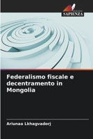 Federalismo fiscale e decentramento in Mongolia (Italian Edition) 6209907008 Book Cover