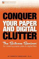 Conquer Your Paper and Digital Clutter 1480223395 Book Cover