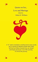 Quotes on Sex, Love and Marriage 0615733204 Book Cover