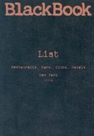 Black Book List, New York '04: Restaurants, Bars, Clubs, Hotels (Black Book List Nightlife Guides) 0972687823 Book Cover