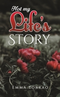 Not My Life's Story B0CSFZQZL2 Book Cover