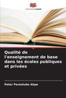 Qualité de l'enseignement de base dans les écoles publiques et privées (French Edition) 6208152704 Book Cover