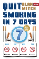 Quit Smoking in 7 Days: From Addiction to Freedom Quitting Smoking in a Week B0FMXRFB47 Book Cover
