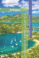 A Traveler's Guide to Antigua: Panache Antigua (Caribbean and Central America with Panache) B0FBLZ3RJ4 Book Cover