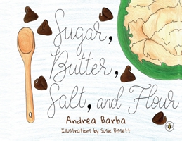 Sugar, Butter, Salt, and Flour 1839347597 Book Cover