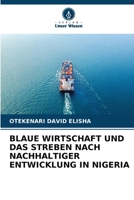 Blaue Wirtschaft Und Das Streben Nach Nachhaltiger Entwicklung in Nigeria (German Edition) 6206939391 Book Cover