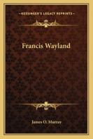 Francis Wayland 1018254072 Book Cover