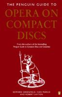 Opera on Compact Discs, The Penguin Guide to (Penguin Handbooks) 0140469575 Book Cover