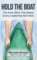 Hold The Boat: The Inner Work That Makes Every Leadership Skill Stick B0HBLC2S9H Book Cover