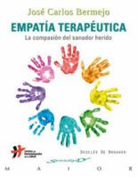 Empatía terapéutica: La compasión del sanador herido 8433025392 Book Cover