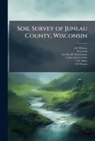 Soil survey of Juneau County, Wisconsin 1177383799 Book Cover