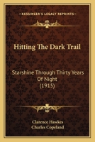 Hitting the dark trail;: Starshine through thirty years of night, 1164674544 Book Cover