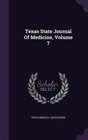 Texas State Journal Of Medicine, Volume 7... 1277035032 Book Cover