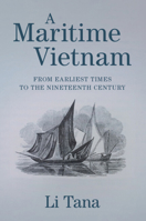 A Maritime Vietnam: From Earliest Times to the Nineteenth Century 1009237640 Book Cover