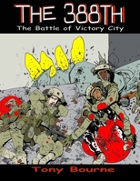 The 388th: The Battle of Victory City B08N99H9CG Book Cover