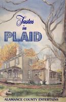 Tastes in Plaid: Alamance County Entertains 0962655821 Book Cover