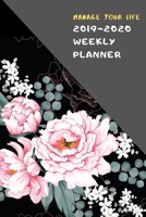 Manage your life , 2019-2020 Weekly Planner: October 2019-December 2020 Weekly and Monthly Planner,for kids, teacher, student, women , girls ,men , ... , 100 pages ,floral and nature, black pink 1692966901 Book Cover