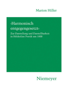 'Harmonisch Entgegengesetzt': Zur Darstellung Und Darstellbarkeit in Holderlins Poetik Um 1800 3484151188 Book Cover