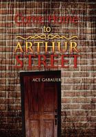 Come Home to Arthur Street 1456885820 Book Cover