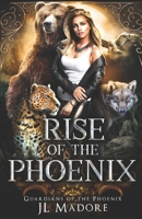 Rise of the Phoenix: A Reverse Harem Shifter Romance (Guardians of the Phoenix) 1989187374 Book Cover