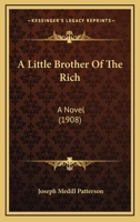 A Little Brother of the Rich: A Novel B0006AFERI Book Cover