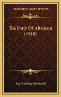 The Duty of Altruism 1021456160 Book Cover