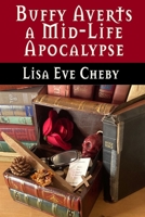 Buffy Averts a Mid-life Apocalypse (The Buffy Poems Series) B0DTGF79WH Book Cover