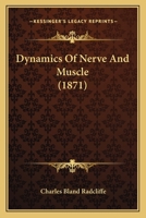 Dynamics Of Nerve And Muscle 1143031512 Book Cover