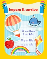 Imparo il corsivo: Libro per imparare le lettere dell'alfabeto in corsivo (4-7 anni) - Pratica di scrittura in corsivo + giochi di lettere - Pregrafismo corsivo (Italian Edition) B08J1STMJ2 Book Cover