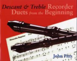 Recorder Duets from the Beginning: Descant and Treble Student's Book: Descant and Treble Pupil's Book 0711966834 Book Cover