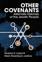 Other Covenants: Alternate Histories of the Jewish People 1953829406 Book Cover