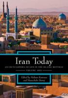Iran Today: An Encyclopedia of Life in the Islamic Republic, Volume 1: A-K 0313341621 Book Cover