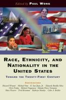 Race, Ethnicity, And Nationality In The United States: Toward The Twenty-first Century 0813334780 Book Cover