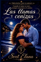 Las llamas y cenizas (Spanish Edition) B0GZ6GNQW6 Book Cover