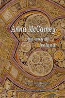 Anna McCamey, by way of Ireland 1091980101 Book Cover