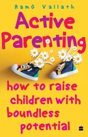 Active Parenting: How to Raise Children with Boundless Potential 9390327180 Book Cover