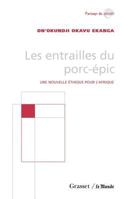 Les Entrailles Du Porc-Epic: Une Nouvelle Ethique Pour L'Afrique 2246569915 Book Cover