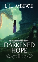 Darkened Hope (The Hidden Dagger, #2) 0692637338 Book Cover