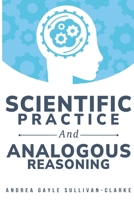 Scientific Practice and Analogous Reasoning 1835203574 Book Cover