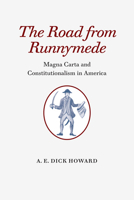 The Road from Runnymede: Magna Carta and Constitutionalism in America 0813938066 Book Cover