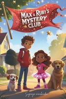 Max & Ruby’s Mystery Club: CASE-1: The Case of the Secret Paws B0FFT1M679 Book Cover