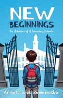 New Beginnings: The Adventure of A Secondary Schooler 1068463902 Book Cover