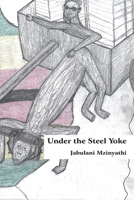 Under The Steel Yoke 0797484914 Book Cover