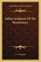 Italian Sculpture of the Renaissance 1162744855 Book Cover