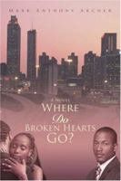 Where Do Broken Hearts Go?: A Novel 0595428479 Book Cover