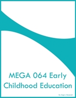 MEGA 064 Early Childhood Education B0CPWZNN68 Book Cover