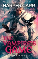 The Vampire's Game (The Man in Black) 1998738043 Book Cover