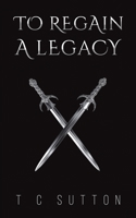 To Regain a Legacy 1528995368 Book Cover