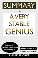 SUMMARY Of A Very Stable Genius: Donald J. Trump's Testing of America 1950284891 Book Cover